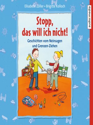 cover image of Stopp, das will ich nicht! Geschichten vom Neinsagen und Grenzen-Ziehen